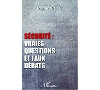 Sécurité : vraies questions et faux débats