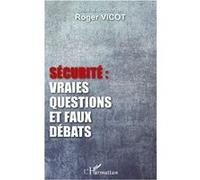 Sécurité : vraies questions et faux débats