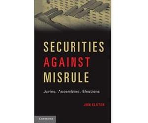 Securities against Misrule by Jon Elster Jon Elster (Auteur)