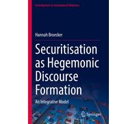 Securitisation As Hegemonic Discourse Formation