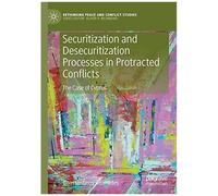 Securitization And Desecuritization Processes In Protracted Conflicts