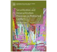 Securitization And Desecuritization Processes In Protracted Conflicts