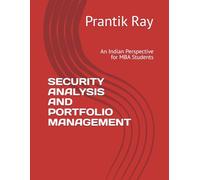 Security Analysis and Portfolio Management: An Indian Perspective for MBA Students