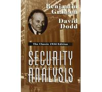 Security Analysis: The Classic 1934 Edition by Benjamin Graham, David Dodd (1996) Hardcover
