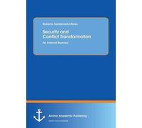 Security And Conflict Transformation: An Internal Business