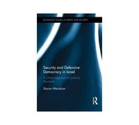 Security And Defensive Democracy In Israel