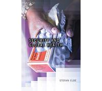 Security and Global Health by Stefan University of Sussex Elbe Stefan Elbe (Auteur)