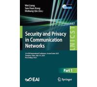 Security and Privacy in Communication Networks: 21st EAI International Conference, SecureComm 2025, Xiangtan, China, July 4-6, 2025, Proceedings, Part I