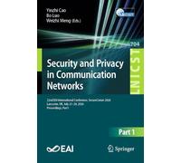 Security and Privacy in Communication Networks: 22nd EAI International Conference, SecureComm 2026, Lancaster, UK, July 21-24, 2026, Proceedings, Part I