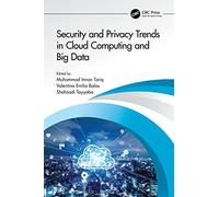 Security And Privacy Trends In Cloud Computing And Big Data