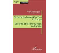 Security and reconstruction in Europe Sécurité et reconstruction en Europe - Mihaela Daciana Natea - L'harmattan - broché - Essai