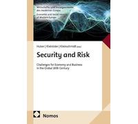 Security and Risk: Challenges for Economy and Business in the Global 20th Century