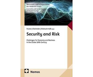 Security and Risk: Challenges for Economy and Business in the Global 20th Century