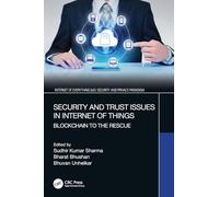 Security and Trust Issues in Internet of Things: Blockchain to the Rescue