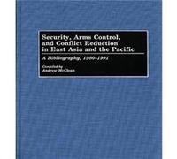 Security Arms Control and Conflict Reduction in East Asia and the Pacific by Andrew Mcclean McClean, Andrew (Auteur)