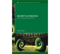 Security as Practice by Lene Hansen Lene Hansen (Auteur)