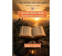 Security Before Belief 3: The Safest Path in the Qur’an