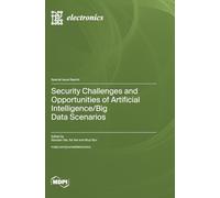 Security Challenges and Opportunities of Artificial Intelligence/Big Data Scenarios