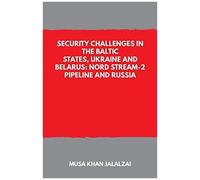 Security Challenges In The Baltic States, Ukraine And Belarus