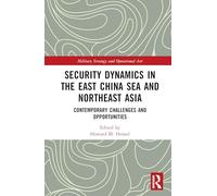 Security Dynamics in the East China Sea and Northeast Asia: Contemporary Challenges and Opportunities