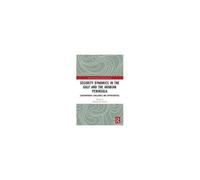 Security Dynamics In The Gulf And The Arabian Peninsula