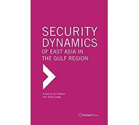 Security Dynamics Of East Asia In The Gulf Region
