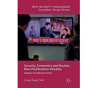 Security, Economics And Nuclear Non-Proliferation Morality