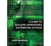 Anderson & Ross – Security Engineering: A Guide to Building Dependable Distributed Systems