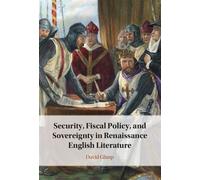 Security, Fiscal Policy, and Sovereignty in Renaissance English Literature - David Glimp - Cambridge University Press - ebook (ePub) - Livre