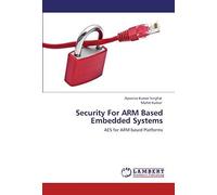 Security For Arm Based Embedded Systems: Aes For Arm Based Platforms