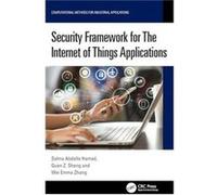 Security Framework for The Internet of Things Applications by Wei Emma The University of Adelaide Zhang Wei Emma The University of Adelaide Zhang (Auteur)