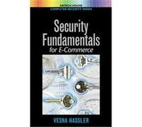 Security Fundamentals for E-Commerce, Artech House Computer Security Series. New Series Vesna Hassler (Auteur)