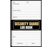 Security Guard Log Book: Complete Record Keeping System for Observations, Notes