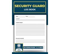 Security Guard Log Book: Daily Accident & Incident Report Logbook | Security Officer Tracking Journal | Guards Shift Tracker