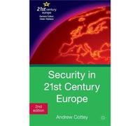 Security In 21St Century Europe Andrew Cottey, (Auteur)