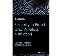 Security in Fixed and Wireless Networks by Michael Rossberg Michael Rossberg (Auteur)