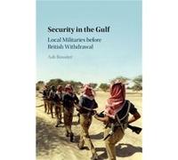 Security in the Gulf by Ash Rossiter Ash Rossiter (Auteur)