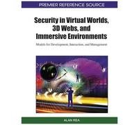 Security In Virtual Worlds, 3d Webs, And Immersive Environments