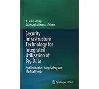 Security Infrastructure Technology For Integrated Utilization Of Big Data