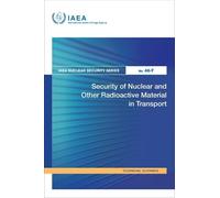 Security of Nuclear and Other Radioactive Material in Transport