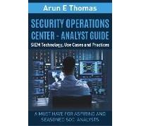 Security Operations Center - Analyst Guide