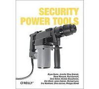 Security Power Tools Bryan Burns, Dave Killion, Jennifer Stisa Granick, Paul Guersch, Steve Manzuik (Auteur)
