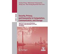 Security, Privacy, And Anonymity In Computation, Communication, And Storage