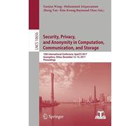 Security, Privacy, And Anonymity In Computation, Communication, And Storage