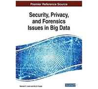 Security, Privacy, And Forensics Issues In Big Data