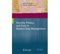 Security, Privacy And Trust In Modern Data Management