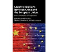 Security Relations between China and the European Union: From Convergence to Cooperation? - [Version Originale] Inconnu (Auteur)