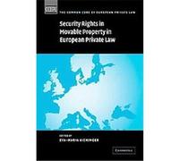 Security Rights in Movable Property in European Private Law, The Common Core of European Private Law