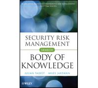 Julian Talbot, Miles Jakeman – Security Risk Management: Body of Knowledge – Relié