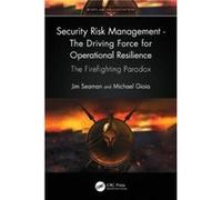 Security Risk Management The Driving Force for Operational Resilience by Michael Gioia Michael Gioia (Auteur)